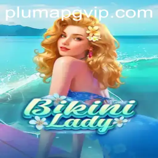 Dive into the Exciting World of BikiniLady: A New Gaming Sensation by Plumapg.com